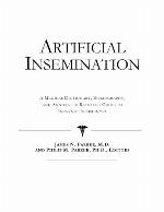 Artificial insemination : a medical dictionary, bibliography, and annotated research guide to internet references
