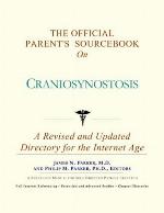 The official parent's sourcebook on Craniosynostosis
