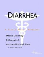 Diarrhea : a medical dictionary, bibliography, and annotated research guide to internet references