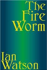 The Fire Worm