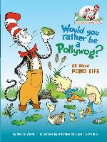 Would You Rather Be a Pollywog