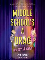 Middle School's a Drag, You Better Werk!