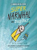 Super Narwhal and Jelly Jolt