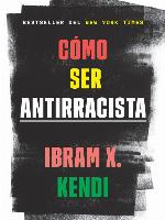 Cómo ser antirracista