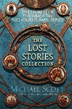 The Secrets of the Immortal Nicholas Flamel: The Lost Stories Collection