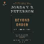 Beyond Order: 12 More Rules for Life