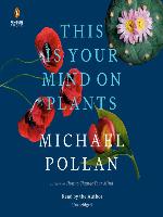 This Is Your Mind on Plants