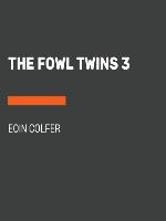 The Fowl Twins Get What They Deserve