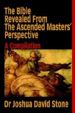 The Bible Revealed from the Ascended Masters Perspective
