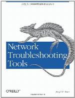 Network Troubleshooting Tools (O'Reilly System Administration)