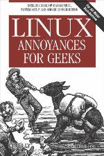 Linux Annoyances for Geeks