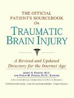 The official patient's sourcebook on traumatic brain injury