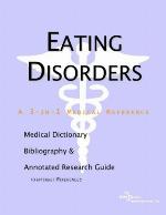 Eating Disorders - A Medical Dictionary, Bibliography, and Annotated Research Guide to Internet References.