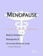 Menopause - A Medical Dictionary, Bibliography, and Annotated Research Guide to Internet References.