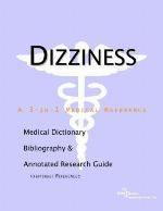 Dizziness - A Medical Dictionary, Bibliography, and Annotated Research Guide to Internet References.