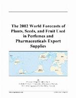 The 2002 world forecasts of plants, seeds, and fruit used in perfumes and pharmaceuticals export supplies