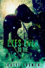 Eyes Ever to the Sky (The Sky Trilogy) (Volume 1)