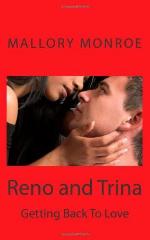 Reno and Trina: Getting Back to Love (Mob Boss Series) (Volume 9)