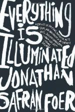 Everything is illuminated : a novel