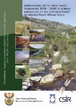 Achievements of the River Health Programme 1994-2004 : a national perspective on the ecological health of selected South African rivers
