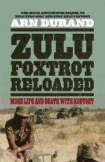 Zulu, Foxtrot reloaded : more life and death with Koevoet