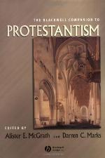 The Blackwell Companion to Protestantism