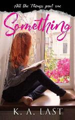 Something (All the Things) (Volume 1)