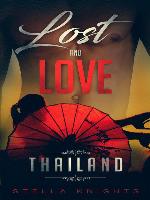 Thailand (Book One of the Lost and Love Series): Lost and Love, #1