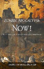 Zombie Apocalypse Now!