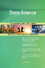 Data Science A Complete Guide - 2019 Edition