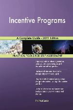Incentive Programs A Complete Guide - 2019 Edition