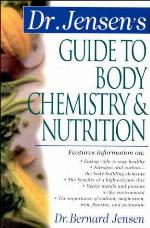 Dr. Jensen's Guide to Body Chemistry &amp; Nutrition