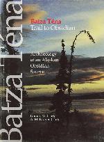 Batza Tena: Trail to Obsidian: Archaeology at an Alaskan Obsidian Source (Mercury Series)