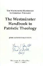 Westminster Handbook to Patristic Theology