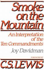 Smoke on the Mountain: An Interpretation of the Ten Commandments