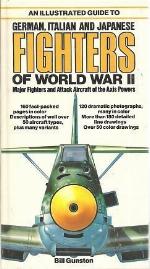 The Illustrated Guide to German, Italian and Japanese Fighters of World War II