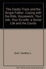 The Daddy Track and the Single Father