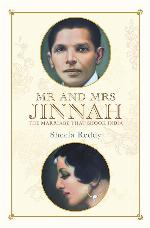 Mr. and Mrs. JINNAH: The Marriage that Shook India.