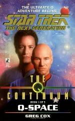 The Q Continuum: Q-Space (Star Trek The Next Generation, Book 47)