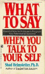 What to Say When You Talk to Your Self