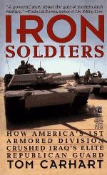 Iron Soldiers: How America's 1st Armored Division Crushed Iraq's Elite Republican Guard