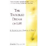 The Troubled Dream of Life
