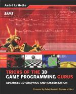 Tricks of the 3D game programming gurus : advanced 3D graphics and rasterization