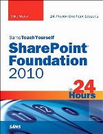 Sams Teach Yourself SharePoint Foundation 2010 in 24 Hours