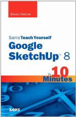 Sams Teach Yourself Google SketchUp 8 in 10 Minutes
