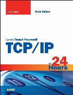 Tcp/IP in 24 Hours, Sams Teach Yourself