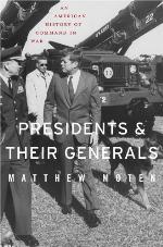 Presidents and Their Generals
