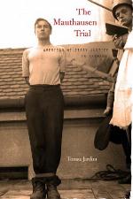 The Mauthausen Trial : American Military Justice in Germany