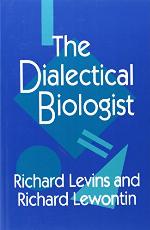 The Dialectical Biologist