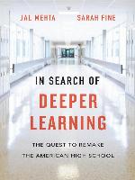 In Search of Deeper Learning